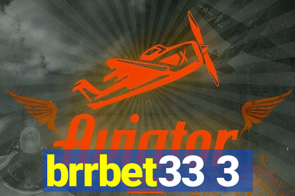 brrbet33 3